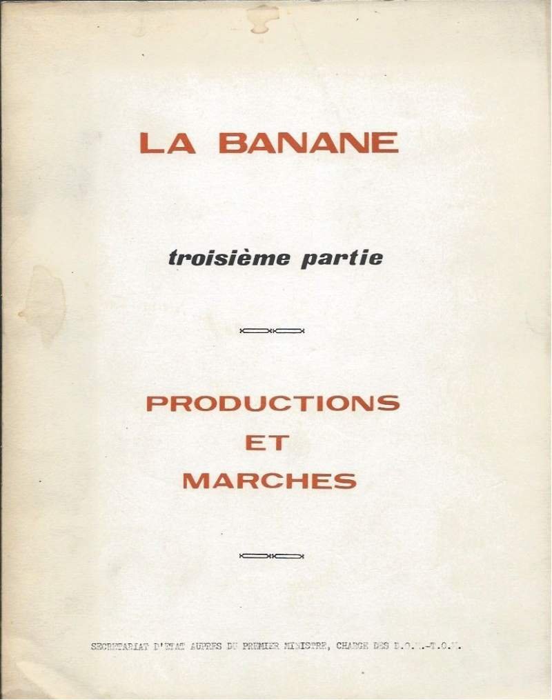 LA BANANE - Troisième partie - Productions et marches