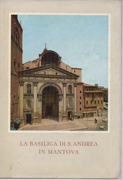 LA BASILICA DI S.ANDREA IN MANTOVA (1965)