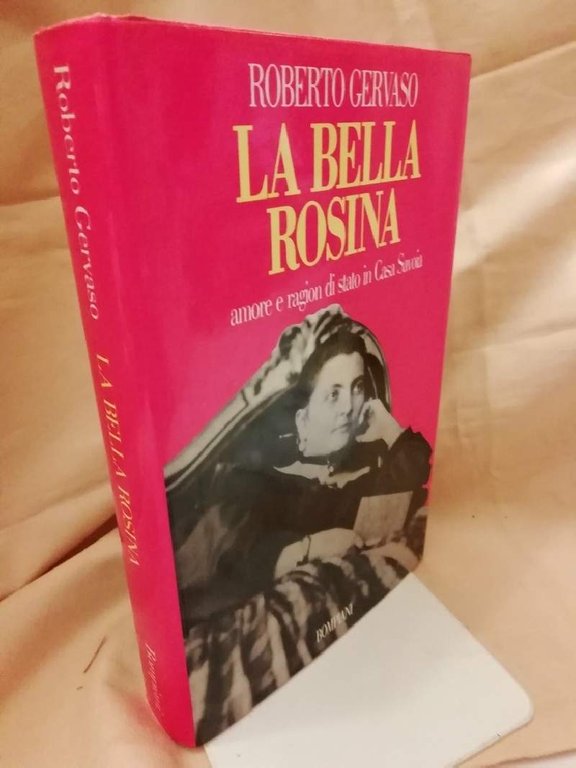 LA BELLA ROSINA amore e ragion di stato in Casa …