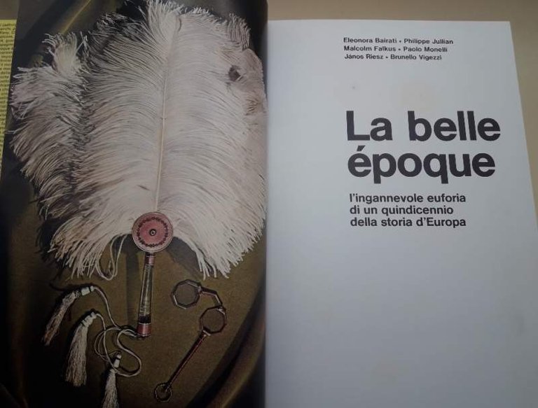 LA BELLE EPOQUE-L'INGANNEVOLE EUFORIA DI UN QUINDICENNIO DELLA STORIA D'EUROPA( …