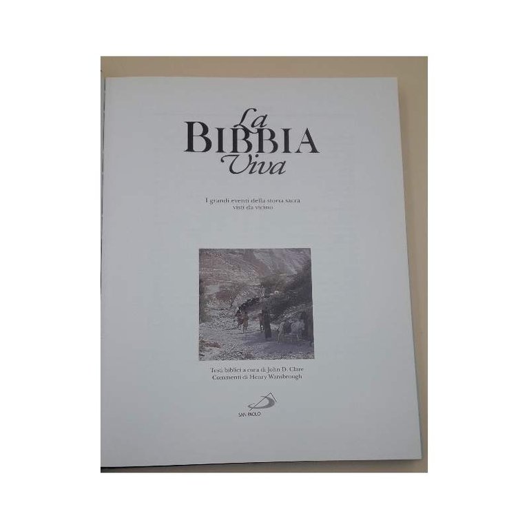 LA BIBBIA VIVA-I GRANDI EVENTI DELLA STORIA SACRA VISTI DA …