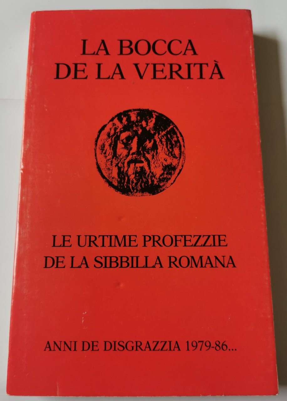 La bocca de la verita' - le ultime profezzie de …