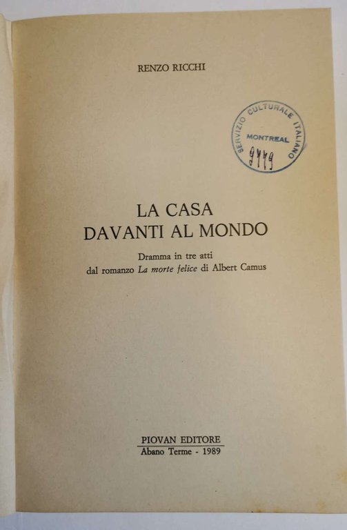 La casa davanti al mondo- dramma in tre atti dal …