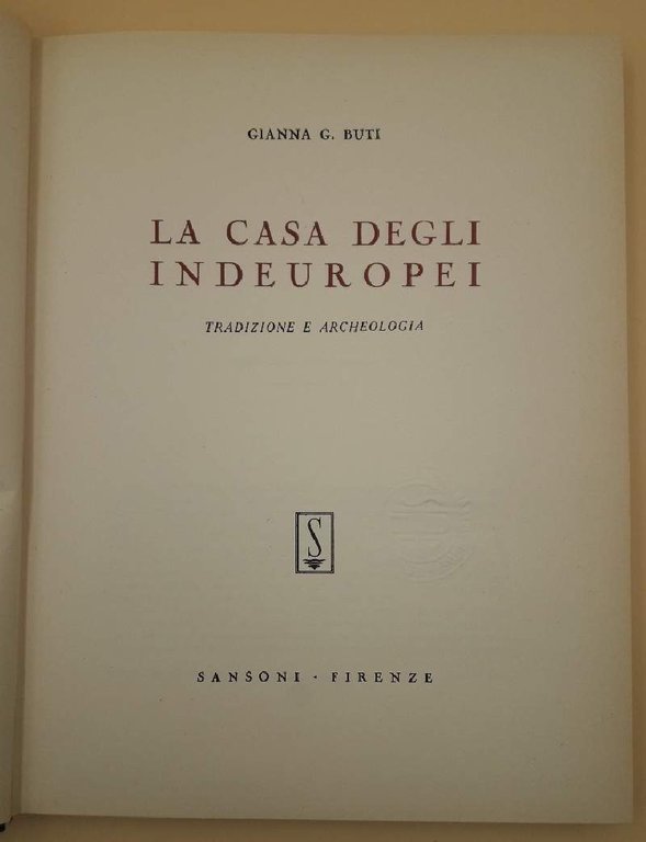LA CASA DEGLI INDEUROPEI-TRADIZIONE E ARCHEOLOGIA(1962)
