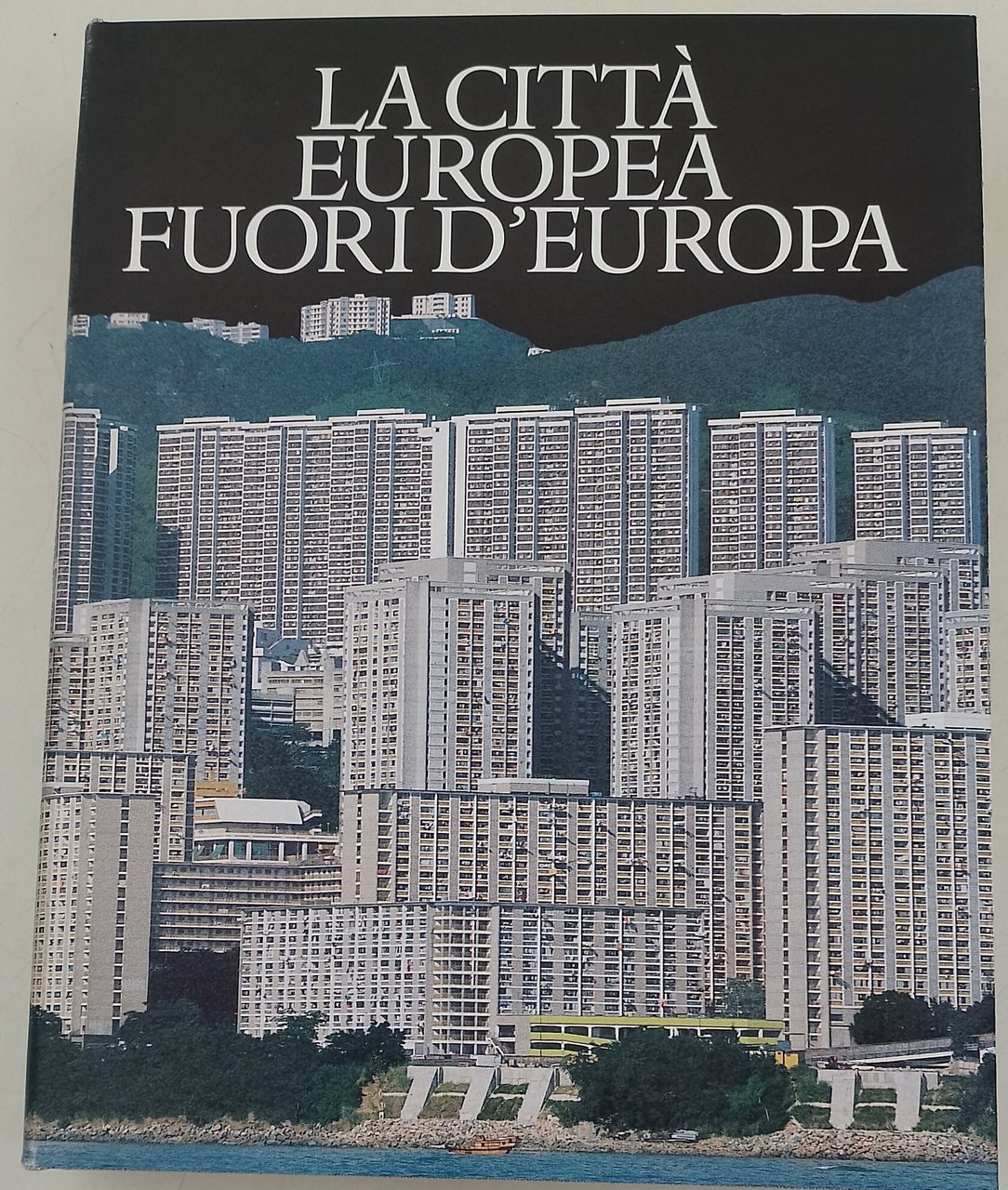 La citta' europea fuori d'europa