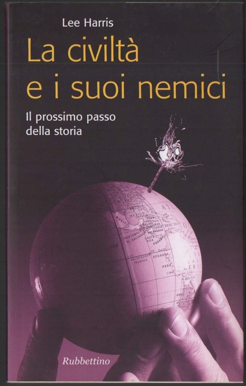 LA CIVILTA' E I SUOI NEMICI Il prossimo passo della …