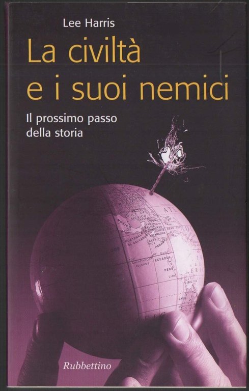 LA CIVILTA' E I SUOI NEMICI Il prossimo passo della …