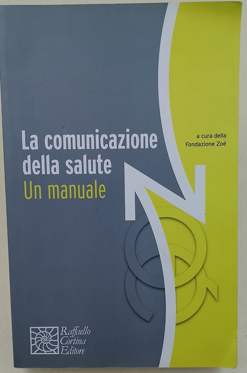 La comunicazione della salute : un manuale
