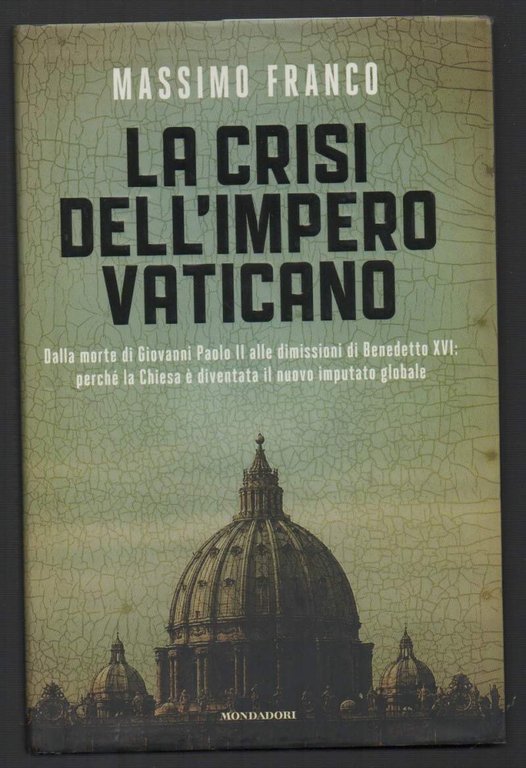 LA CRISI DELL'IMPERO VATICANO (2013)