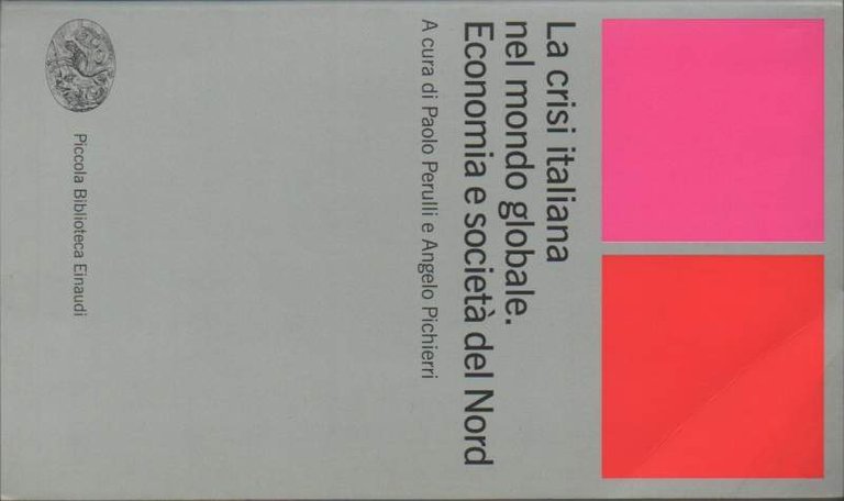 LA CRISI ITALIANA NEL MONDO GLOBALE. ECONOMIA E SOCIETA' DEL …