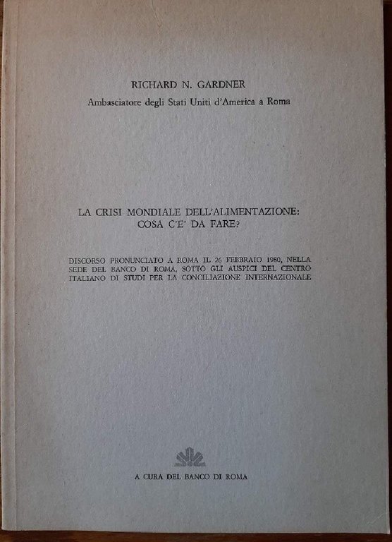 LA CRISI MONDIALE DELL'ALIMENTAZIONE: COSA C'E' DA FARE?(1980)