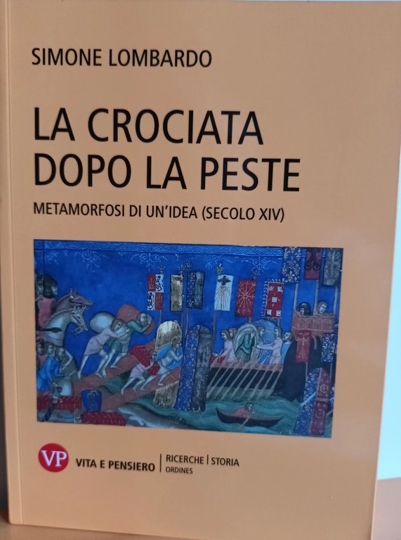 La Crociata  dopo la peste - metamorfosi di un'idea (secolo XIV)
