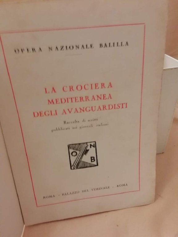 LA CROCIERA MEDITERRANEA DEGLI AVANGUARDISTI. Raccolta di scritti pubblicati sui …