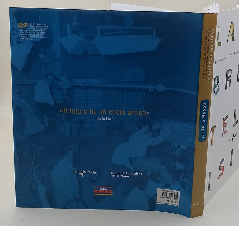 La fabbrica televisiva. La RAI a Napoli. Ediz. illustrata. Con …
