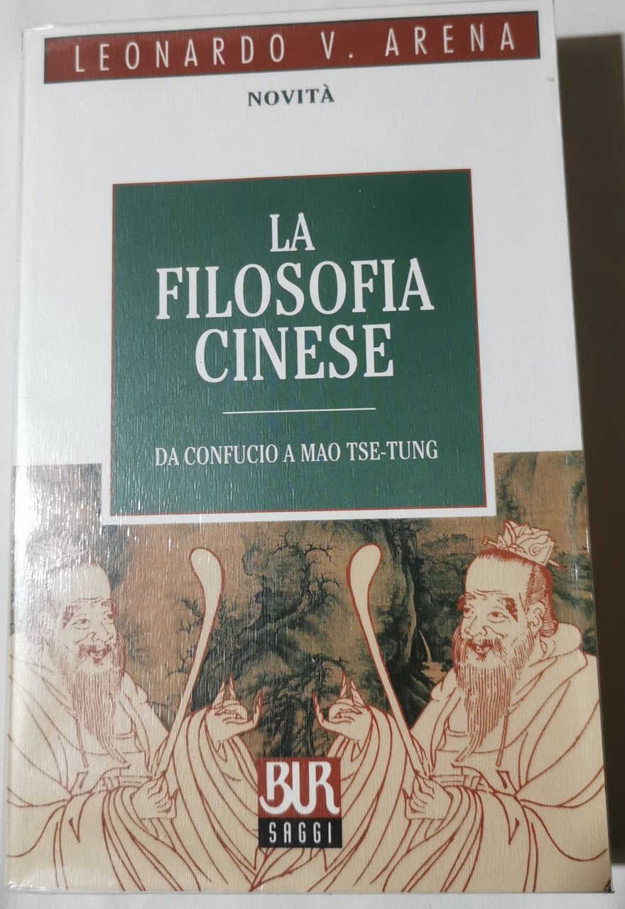 La filosofia cinese - Da Confucio a Mao Tze -Tung