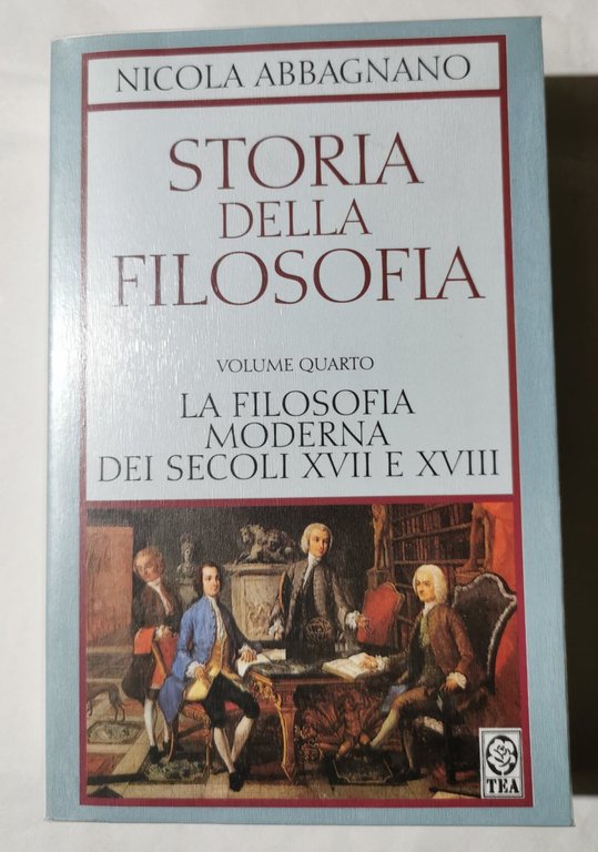 La filosofia moderna dei secoli XVII e XVIII. Da Cartesio a Kant