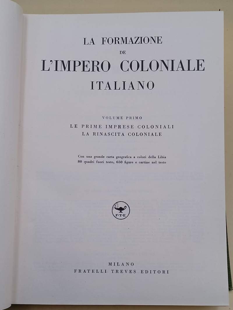 LA FORMAZIONE DE L'IMPERO COLONIALE ITALIANO- vol. I-( 1938)