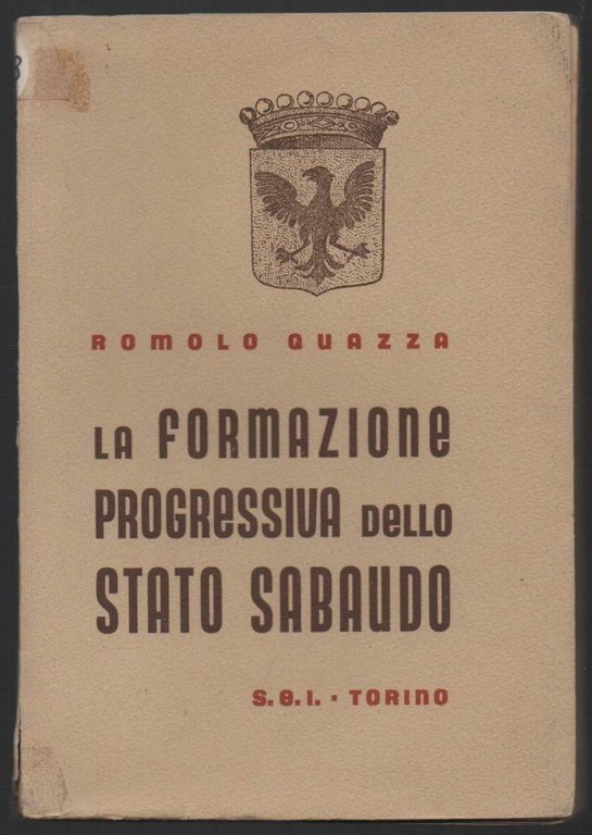 LA FORMAZIONE PROGRESSIVA DELLO STATO SABAUDO (1936)