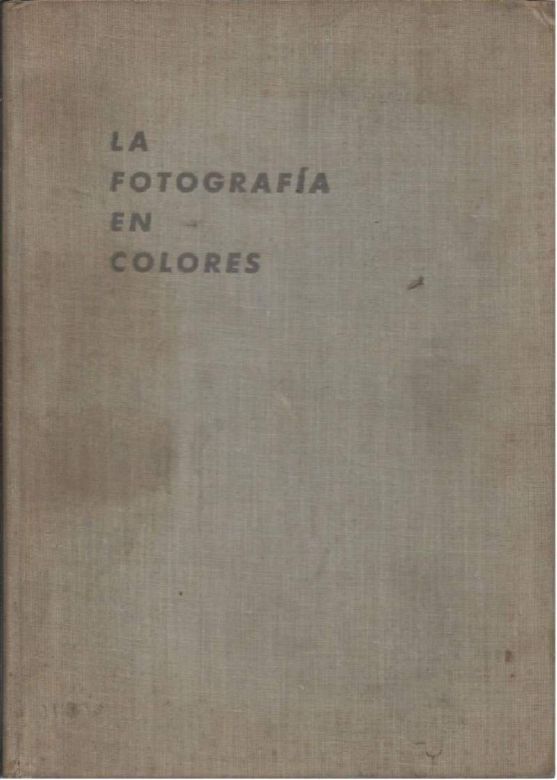 LA FOTOGRAFIA EN COLORES - Teoria y pratica