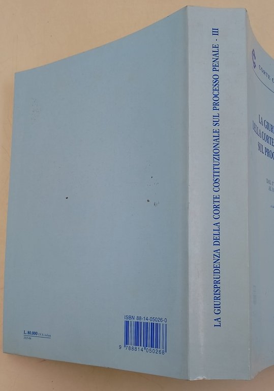 La Giurisprudenza della Corte Costituzionale sul processo penale- vol. III