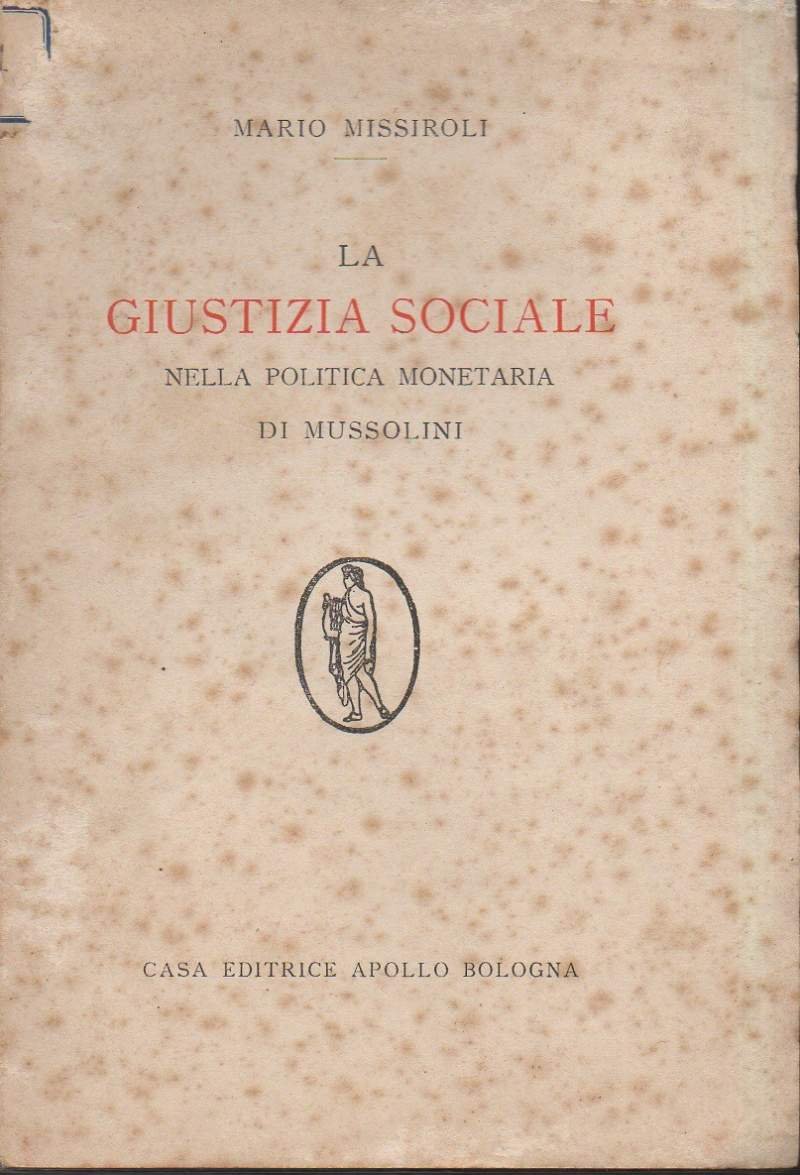 LA GIUSTIZIA SOCIALE NELLA POLITICA MONETARIA DI MUSSOLINI (1928)