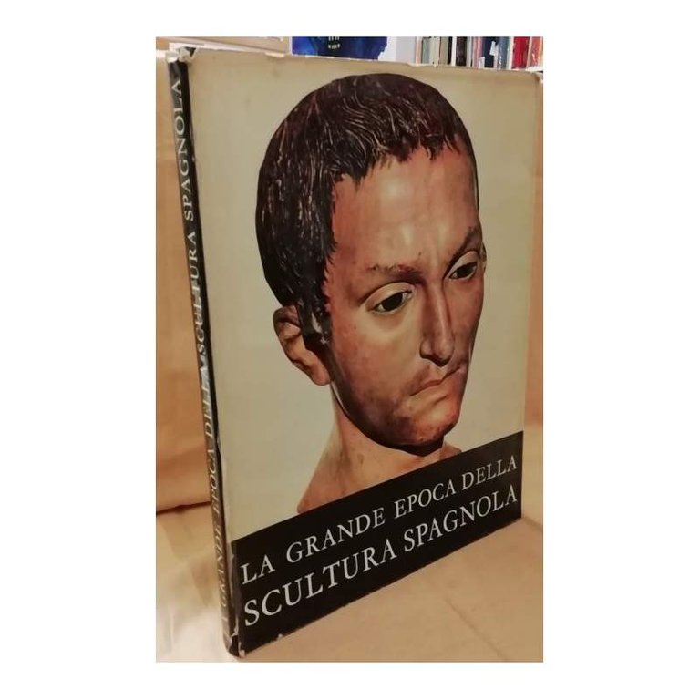 LA GRANDE EPOCA DELLA SCULTURA SPAGNOLA (1963)