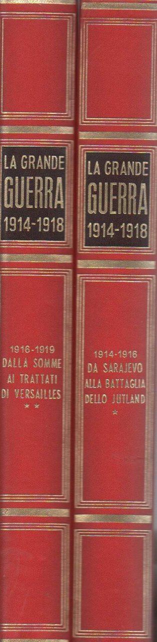 LA GRANDE GUERRA 1914 -1918. (1968) 2voll.: 14-16 Da Sarajevo …