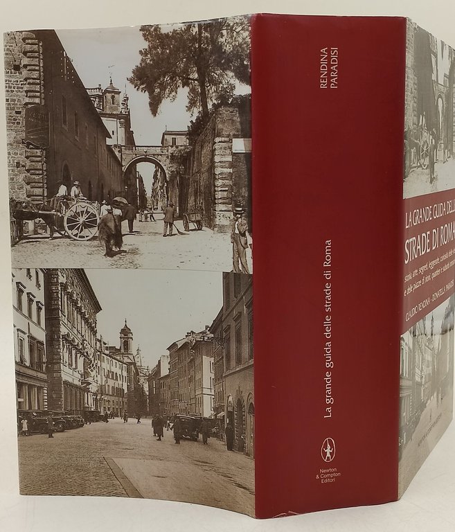 La grande guida delle strade di Roma-storia, arte, leggende, curiosita' …