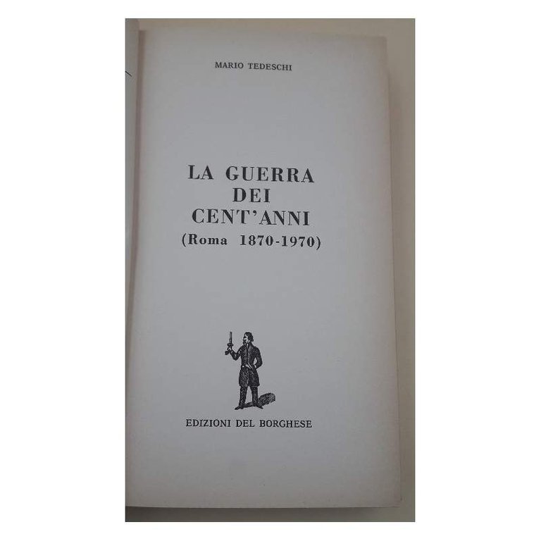 LA GUERRA DEI CENT'ANNI(ROMA 1870-1970)(1970)