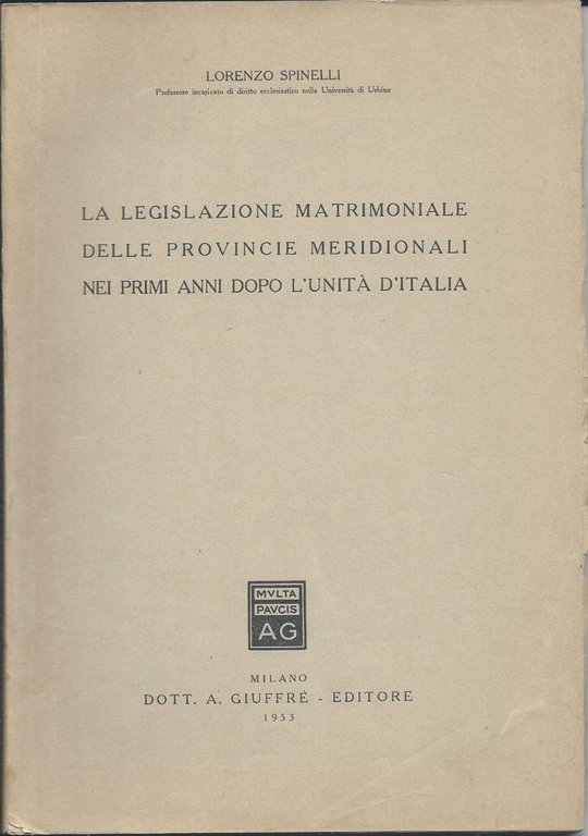 LA LEGISLAZIONE MATRIMONIALE DELLE PROVINCIE MERIDIONALI NEI PRIMI ANNI DOPO …