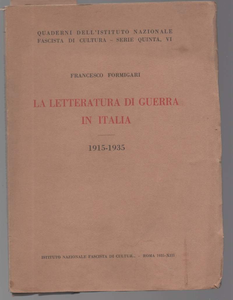 LA LETTERATURA DI GUERRA IN ITALIA 1915 - 1935 (1935)