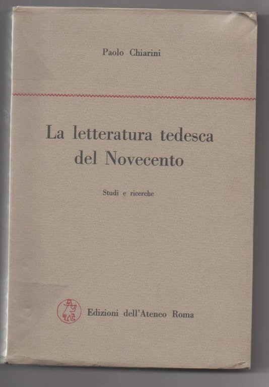 LA LETTERATURA TEDESCA DEL NOVECENTO Studi e ricerche (1961)