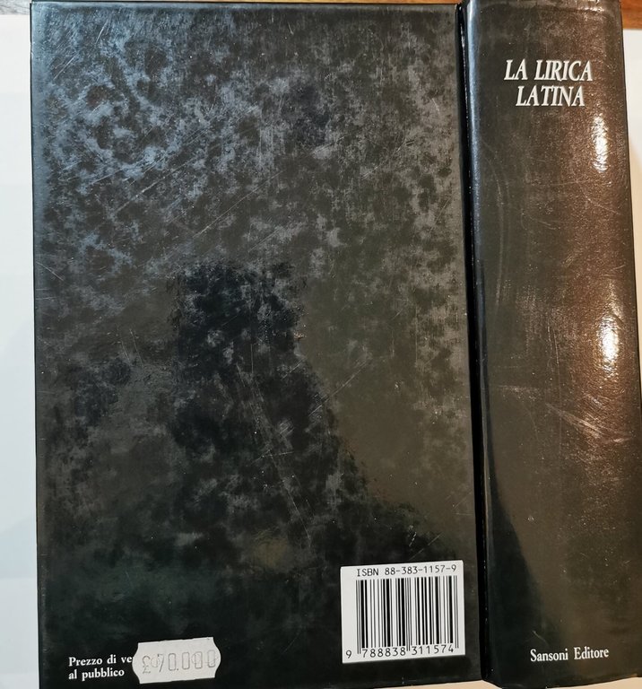La lirica latina - Catullo, Orazio, Tibullo, Properzio, Ovidio, lirici …