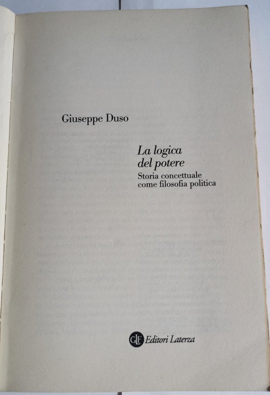 La logica del potere - Storia concettuale come filosofia politica