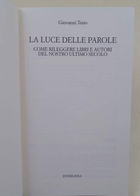 LA LUCE DELLE PAROLE-COME RILEGGERE LIBRI E AUTORI DEL NOSTRO …