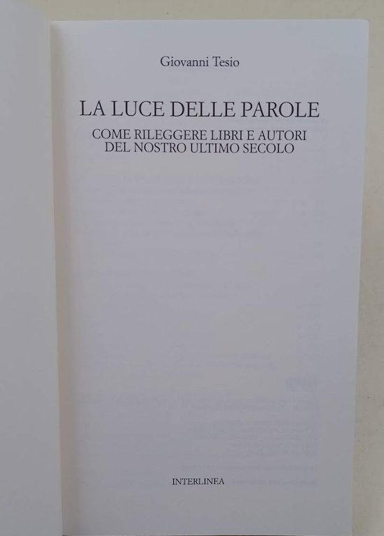 LA LUCE DELLE PAROLE-COME RILEGGERE LIBRI E AUTORI DEL NOSTRO …