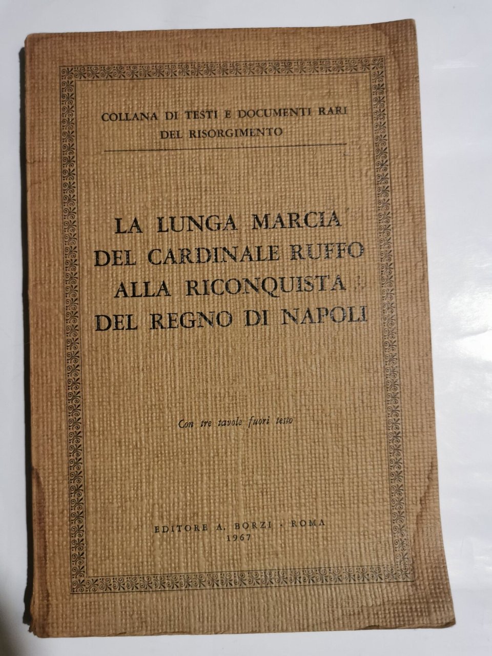 La lunga marcia del cardinale ruffo alla riconquista del Regno …