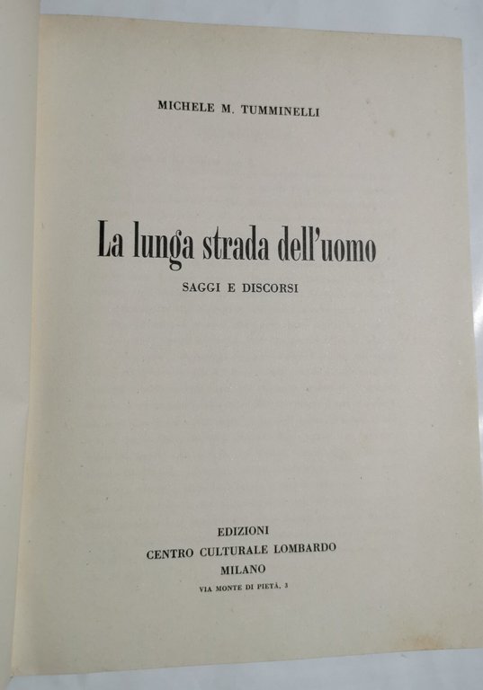 La lunga strada dell'uomo - saggi e discorsi