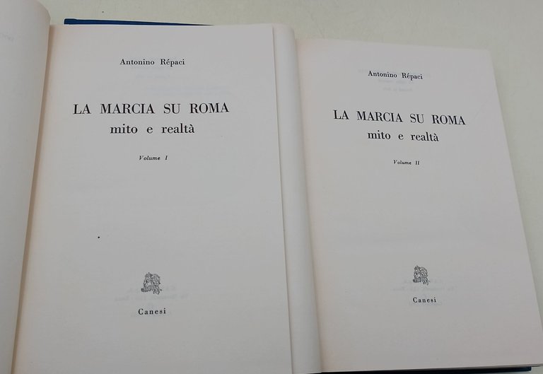 La marcia su Roma- Mito e realta'- 2 voll