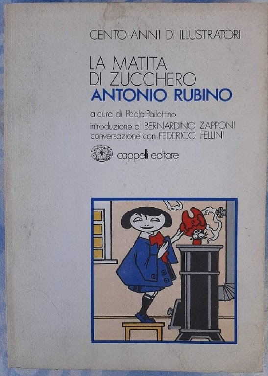 LA MATITA DI ZUCCHERO- ANTONIO RUBINO-CENTO ANNI DI ILLUSTRATORI( 1978)