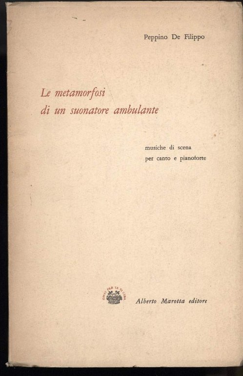 LA METAMORFOSI DEL SUONATORE AMBULANTE- musiche di scena per canto e pianoforte