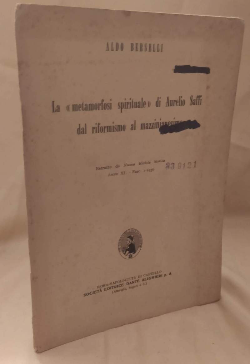 LA "METAMORFOSI SPIRITUALE" DI AURELIO SAFFI DAL RIFORMISMO AL MAZZINIANESIMO …