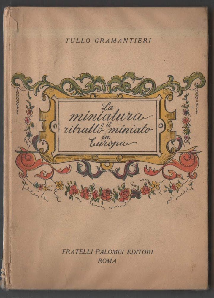 LA MINIATURA E IL RITRATTO MINIATO IN EUROPA