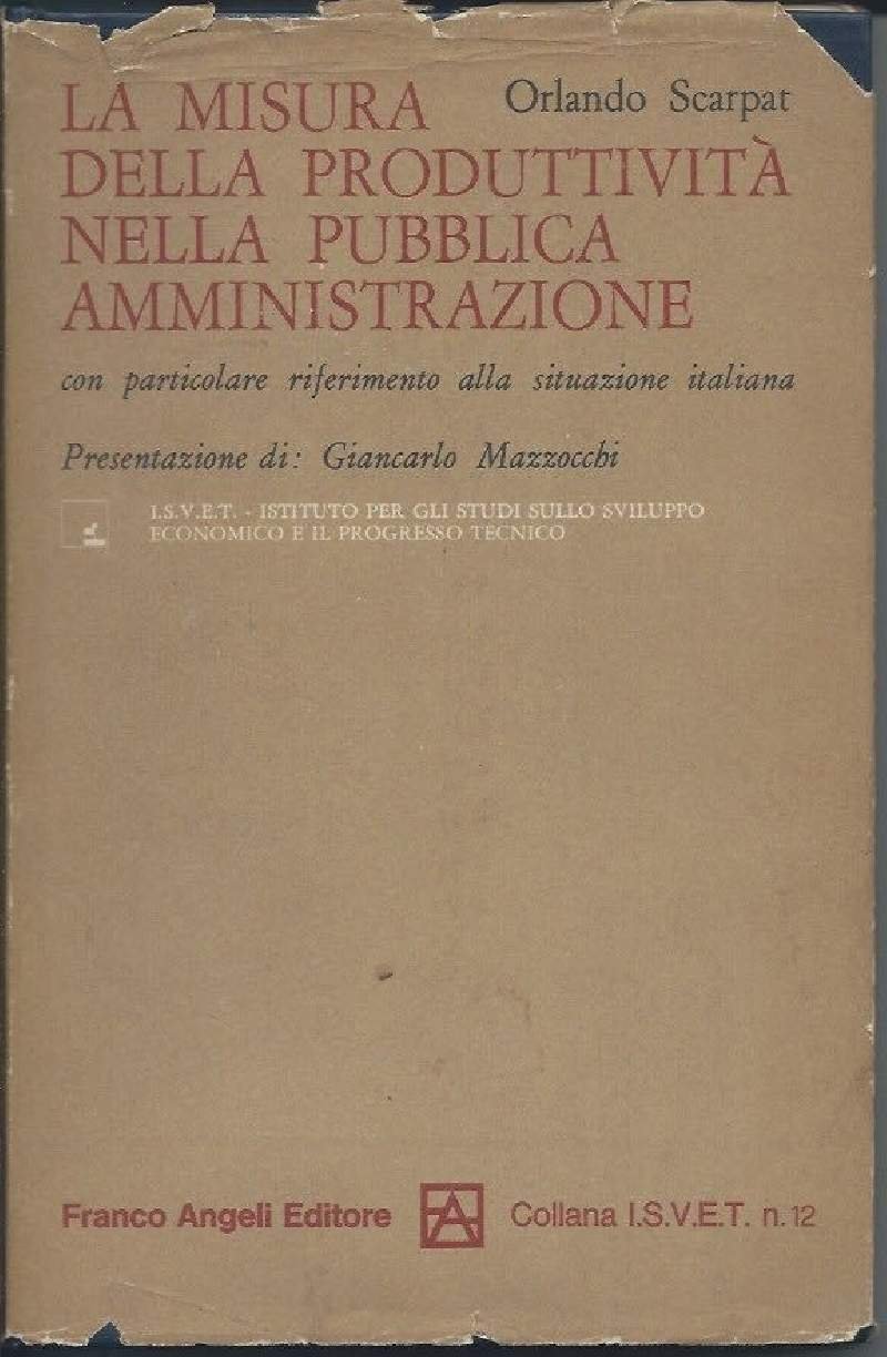 LA MISURA DELLA PRODUTTIVITA NELLA PUBBLICA AMMINISTRAZIONE - Con particolare …