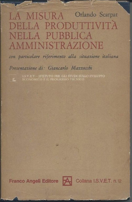 LA MISURA DELLA PRODUTTIVITA NELLA PUBBLICA AMMINISTRAZIONE - Con particolare …
