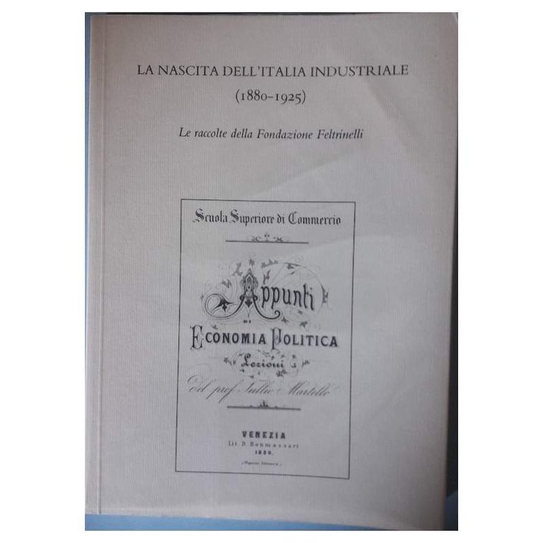 LA NASCITA DELL'ITALIA INDUSTRIALE (2000)