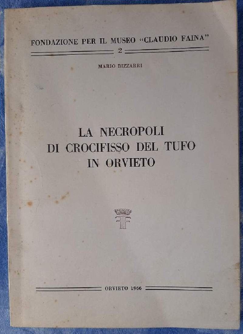 LA NECROPOLI DI CROCIFISSO DEL TUFO DI ORVIETO( 1966)