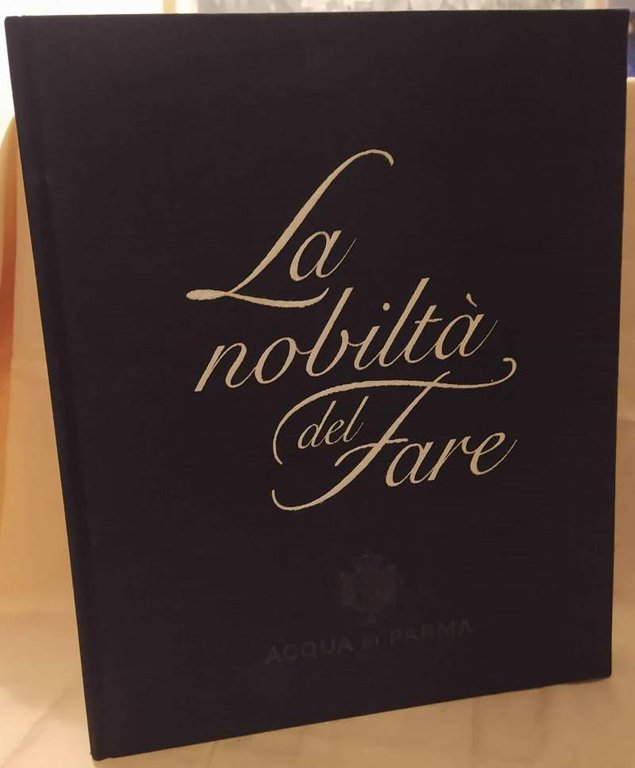 LA NOBILTA' DEL FARE (2013)