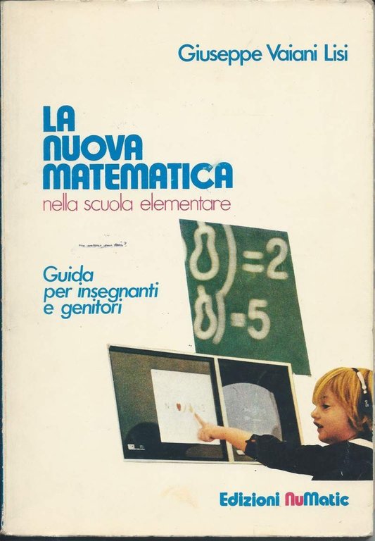 LA NUOVA MATEMATICA - Scuola materna ed elementare
