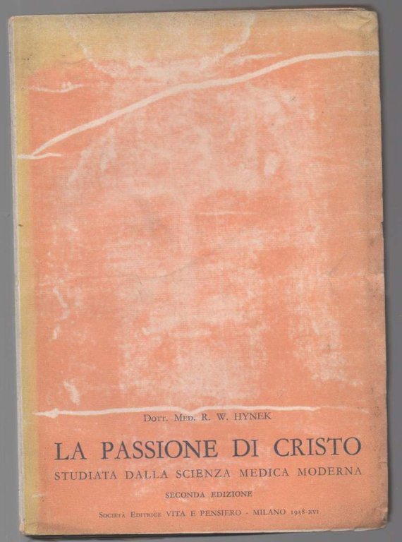 LA PASSIONE DI CRISTO studiata dalla scienza medica moderna